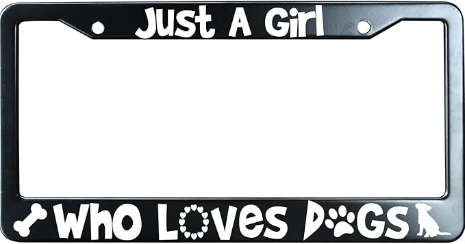 Just A Girl Who Loves Dogs Matte Black License Plate Frame Cover for Men/Women, Heavy Duty Stainless Steel Auto Car Tag Frame with 2 Holes & Free Screws,Unique Cat and Dog Lover Gift