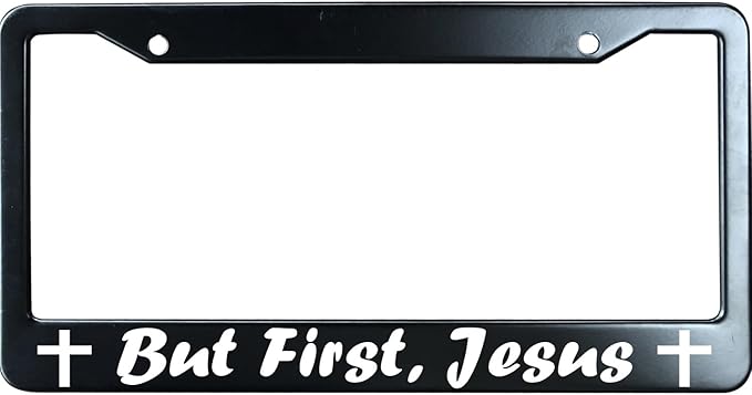 But First Jesus Christian License Plate Frame, Jesus/God Auto Car Tag Frame, Stainless Steel License Plate Holder UV Printed, Novelty Religious Gifts