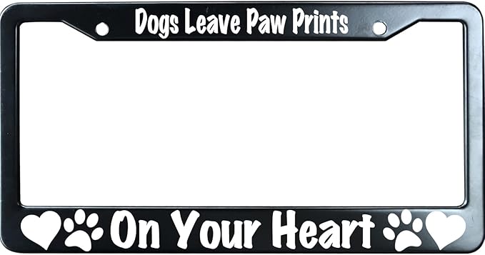 Dogs Leave Paw Prints On Your Heart Matte Black License Plate Frame Cover, Heavy Duty Stainless Steel Auto Car Tag Frame with 2 Holes & Free Screws,Unique Cat and Dog Lover Gift