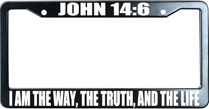 John 14:6 I am The Way The Truth and The Life Christian License Plate Frame, Jesus/God Auto Car Tag Frame, Stainless Steel License Plate Holder UV Printed, Novelty Religious Gifts