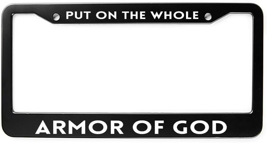 Put on The Whole Armor of God License Plate Frame Stainless Steel License Plate Holder Auto Car Accessories 2 Holes with Screws for USA and Canada 6x12 Inch