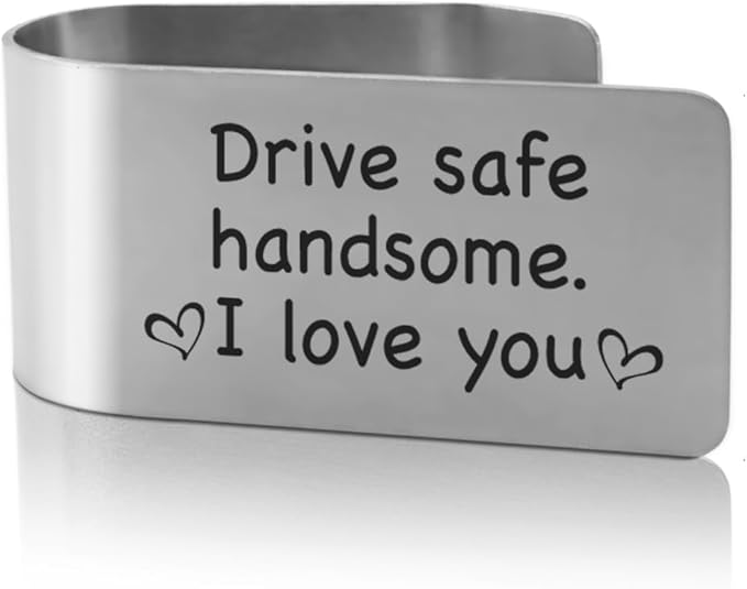 XQLZY Drive Safe Handsome I Love You Engraved Stainless Steel Car Visor Clip, New Driver Gifts, Funny Father's Day Birthday Anniversary Car Accessories for Couple Husband Dad Men, Drive Safe Gifts
