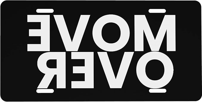 Front License Plate Move Over Black Vanity Plates Aluminum Metal Decorative Car Tag Novelty License Plate Cover for Men Women ‎6 * 12 in (4 Holes)