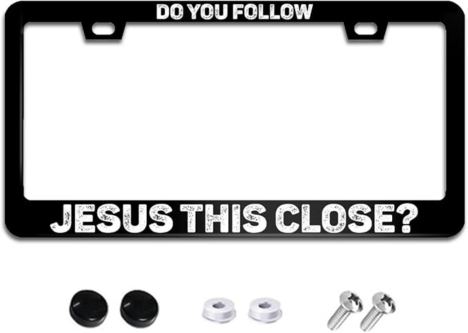 Do You Follow Jesus This Close License Plate Frame Funny License Plate Frames Aluminum Car Accessories Cover with 2 Holes and Screws 12 x 6 Inch for Front Rear Car Plate Decor for Women Men