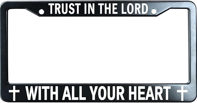 Trust in The Lord with All Your Heart Christian License Plate Frame, Jesus/God Auto Car Tag Frame, Stainless Steel License Plate Holder UV Printed, Novelty Religious Gifts