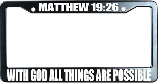 Matthew 19:26 with God All Things are Possible Christian License Plate Frame, Jesus/God Auto Car Tag Frame, Stainless Steel License Plate Holder UV Printed, Novelty Religious Gifts
