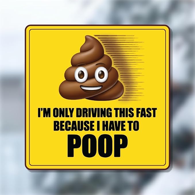 I Have to Poop 5.5" Funny Poop Car Magnet – Hilarious Prank and Funny Decor for Cars – Durable Funny Car Magnets for Adults – Weatherproof Prank Bumper Magnet & Gag Gift Alternative to Stickers