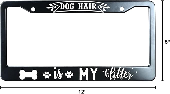 Dog Hair is My Glitter Matte Black License Plate Frame Cover, Heavy Duty Stainless Steel Auto Car Tag Frame with 2 Holes & Free Screws,Unique Cat and Dog Lover Gift