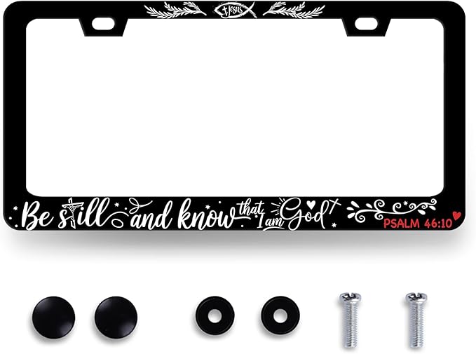Personalized Jesus License Plate Frame Psalm 46:10 Be Still and Know That I Am God License Plate Holder Funny Text Auto Parts Stainless Steel Universal Cars Decoration for Men Women 12.2" x 6.2"