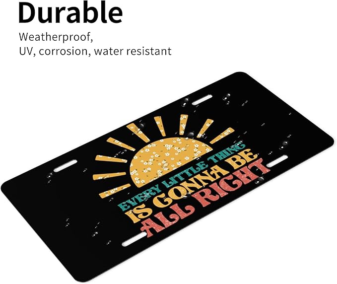 Front License Plate Every Little Thing is Gonna Be Alright Vanity Plates Aluminum Metal Decorative Car Tag Sun Flowers Novelty License Plate Cover for Men Women ‎6 * 12 in (4 Holes)