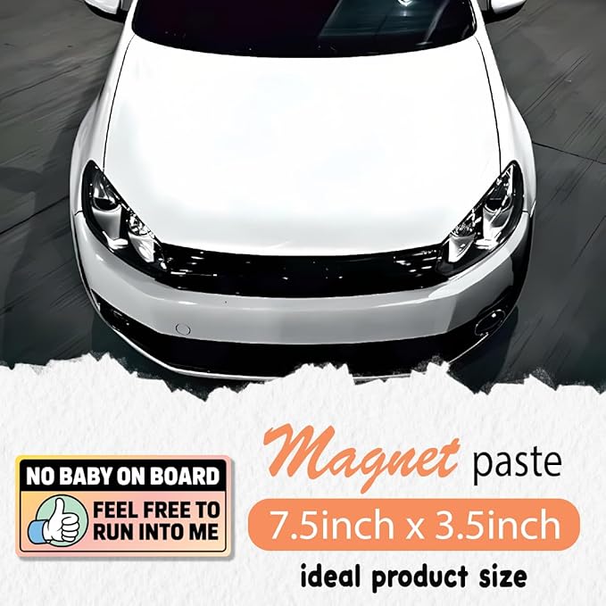 No Baby on Board, Feel Free to Run Into Me Car Magnet – Funny Bumper Magnets & Baby on Board Magnet for Car Parody – Hilarious Prank Stickers, Adult Gag Gift, Weatherproof Magnetic Bumper Joke