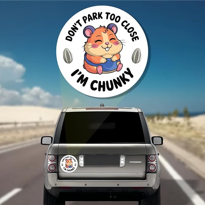 Don't Park Too Close, I'm Chunky! Hamster Car Magnet Funny - 5" Cute & Hilarious Car Accessory - Durable, Weatherproof Bumper Sticker - Funny Driving Gift.