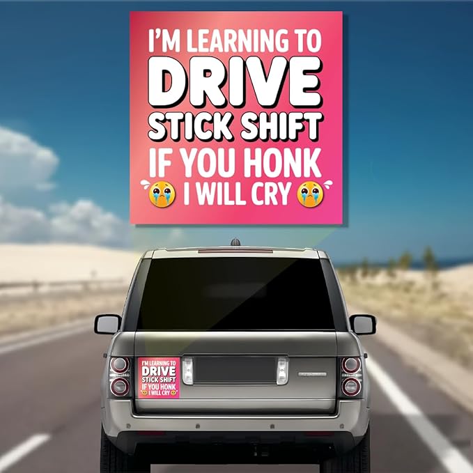 Learning Stick Shift: Honk & I’ll Cry! 4x6 New Driver Magnet for Car Funny – Hilarious Stick Shift Magnet Prank for Teens & Adults – Durable, Weatherproof Learning to Drive Stick Shift Gag Gift
