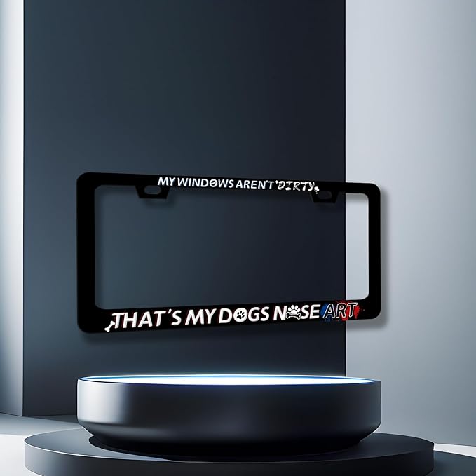 My Windows aren't Dirty That's My Dogs Nose Art License Plate Frame Funny License Plate Black Stainless Steel Accessory Cars Decor 12.2 X 6.2 Inch with 2 Holes and Screws Fits Standard Us Ca Vehicles