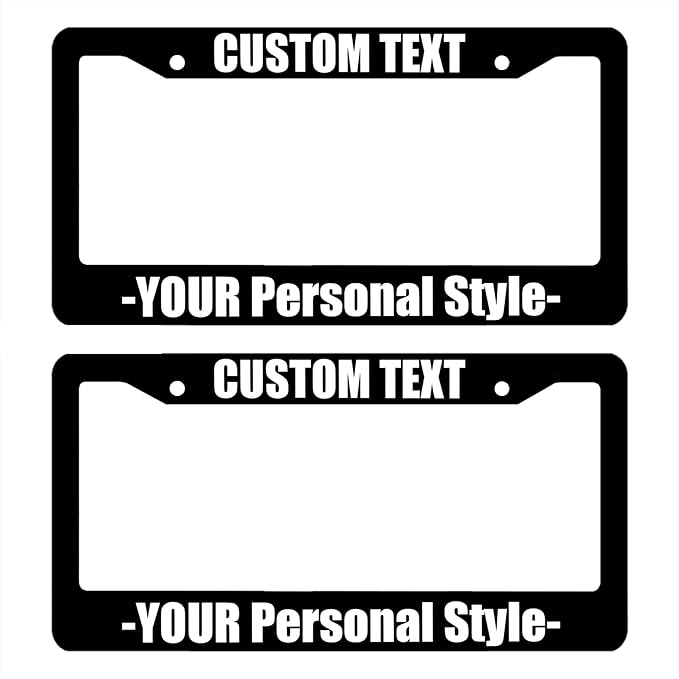 Custom Personalized License Plate Frame - Add Text 2 Pack Black Custom License Plate Frame with Standard Us Canada Vehicles 12.3 X 6.3in