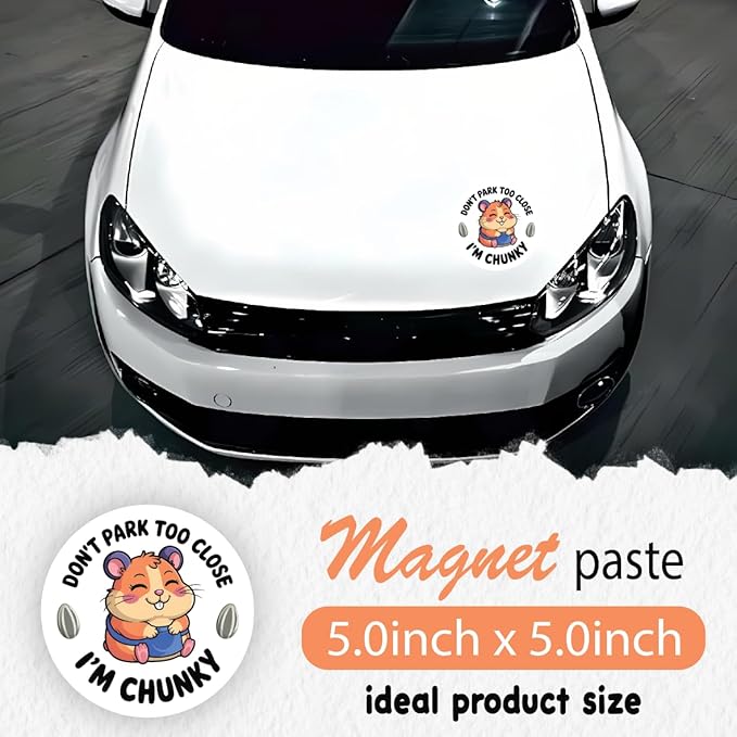 Don't Park Too Close, I'm Chunky! Hamster Car Magnet Funny - 5" Cute & Hilarious Car Accessory - Durable, Weatherproof Bumper Sticker - Funny Driving Gift.