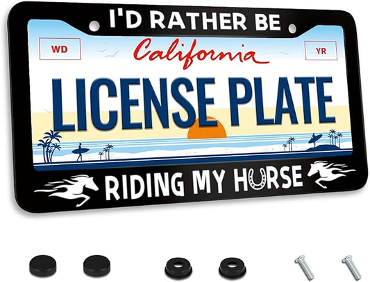I'd Rather Be Riding My Horse License Plate Frame Animal for Car Decorative Parts License Plate for Standard Us Canada License Plate Holder 12x6 Inch