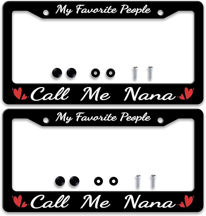 2 Pcs My Favorite People Call Me Nana License Plate Frame Nana License Plate Frames Personalise Stainless Steel Funny Design Compatible with Standard License Plate Holder for USA Canada 6 X 12 Inch