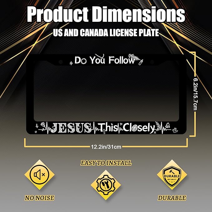 Do You Follow Jesus This Closely License Plate Frame Christian License Plate Black Stainless Steel Funny Accessory Cars Decor 12.2 X 6.2 Inch with 2 Holes and Screws Fits Standard Us Ca Vehicles