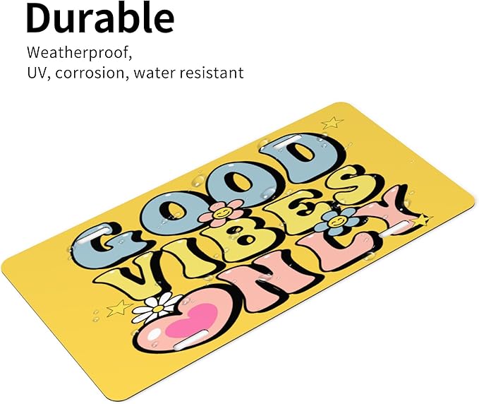 Front License Plate Good Vanity Plates Aluminum Metal Decorative Car Tag Vibes Novelty License Plate Cover for Men Women ‎6 * 12 in (4 Holes)