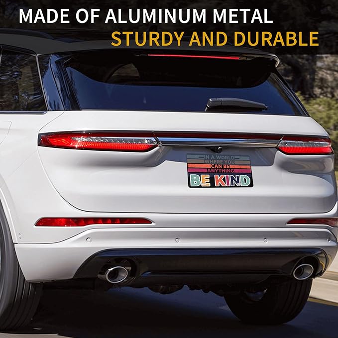 Front License Plate Be Kind Plates Aluminum Metal Decorative Car Tag Novelty License Plate Cover for Men Women ‎6 * 12 in (4 Holes)