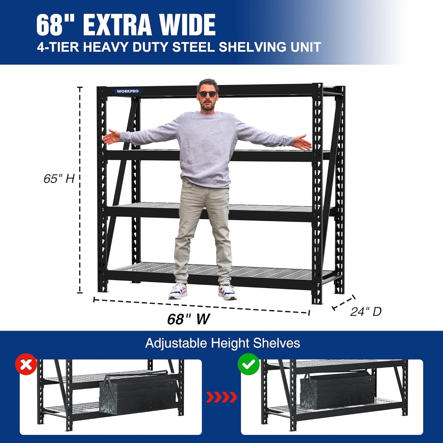 WORKPRO 68" Ultra Wide 4-Tier Metal Garage Shelving Unit, 68"W x 24"D x 65"H, 7200 LBS Capacity, Heavy Duty Storage Utility Rack, Industrial Adjustable Shelves for Shop Warehouse Basement, Pack of 2