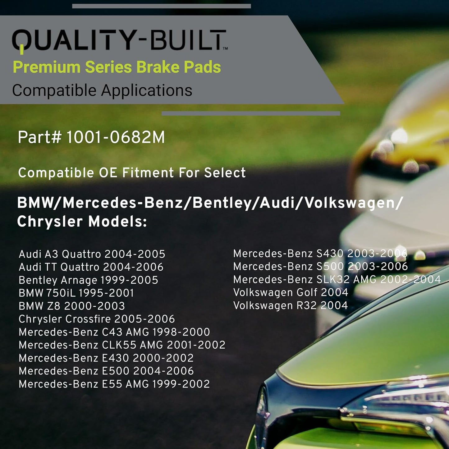 Premium Semi-Metallic Front Brake Pads (1001-0682M) Compatible with 1995-2006 Audi/BMW/Chrysler/Mercedes-Benz/Volkswagen (750iL/A3 Quattro/C43 AMG/CLK55 AMG/E430/E500/E55 AMG & More)